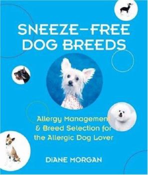 Paperback Sneeze-free Dog Breeds: Allergy Management and Breed Selection for the Allergic Dog Lover Book