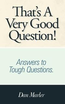 Paperback That's a Very Good Question!: Answers to Tough Questions. Book