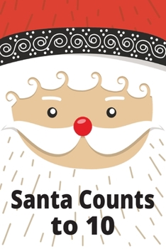 Paperback Santa Counts to 10: learn to count with Santa Book