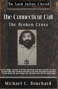 Paperback The Connecticut Cult: The Broken Cross Book