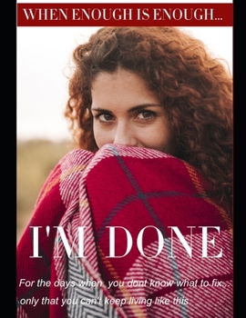 “I'm done”: Enough is Enough...and something has to change