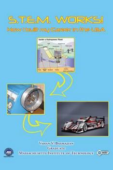 Paperback S.T.E.M. Works: How I built my Career in the USA Book