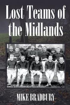 Paperback Lost Teams of the Midlands Book