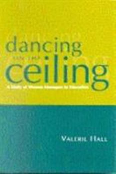 Paperback Dancing on the Ceiling: A Study of Women Managers in Education Book