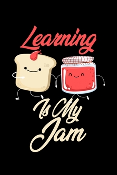 Paperback Learning is My Jam: Funny Learning Journal (Diary, Notebook) Christmas & Birthday Gift for Learning Enthusiasts Book