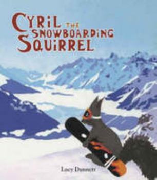 Paperback Cyril the Snowboarding Squirrel Book