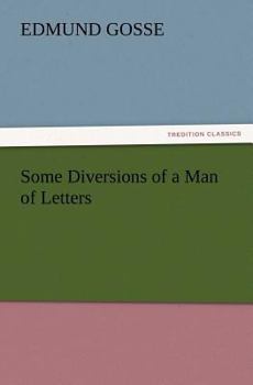 Some Diversions of a Man of Letters