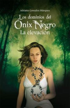 Paperback La Elevacion = The Domains of Black Onyx [Spanish] Book