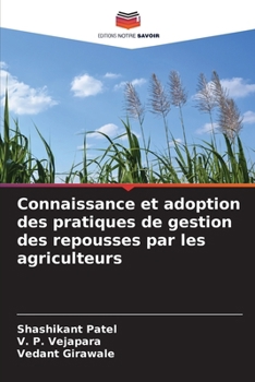 Connaissance et adoption des pratiques de gestion des repousses par les agriculteurs (French Edition)