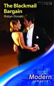 Paperback The Blackmail Bargain (Modern Romance) Book