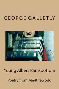 Paperback Young Albert Ramsbottom: Poetry from Me4theworld Book