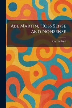 Paperback Abe Martin, Hoss Sense and Nonsense Book