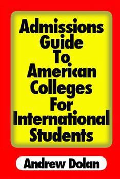 Paperback Admissions Guide to American Colleges for International Students Book