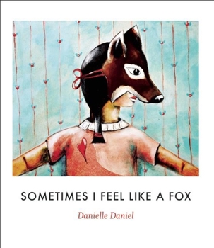 Hardcover Sometimes I Feel Like a Fox Book
