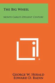 Paperback The Big Wheel: Monte Carlo's Opulent Century Book