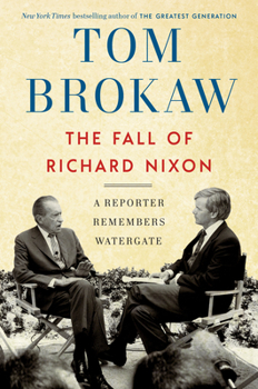 Hardcover The Fall of Richard Nixon: A Reporter Remembers Watergate Book
