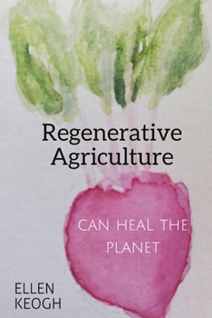 Paperback Regenerative Agriculture Can Heal the Planet Book