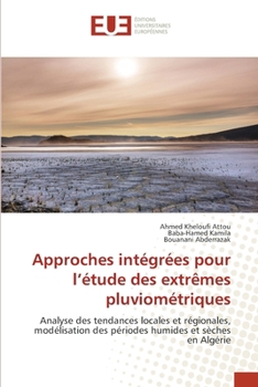 Paperback Approches intégrées pour l'étude des extrêmes pluviométriques [French] Book