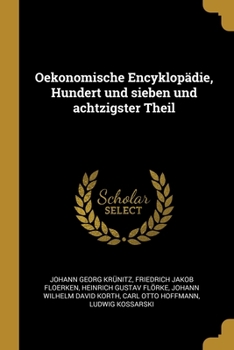 Paperback Oekonomische Encyklopädie, Hundert und sieben und achtzigster Theil [German] Book