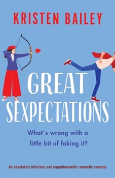 Paperback Great Sexpectations: An absolutely hilarious and unputdownable romantic comedy Book