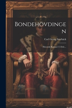 Paperback Bondehövdingen: Historisk Roman I 5 Dele... [Norwegian] Book