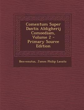 Paperback Comentum Super Dantis Aldigherij Comoediam, Volume 2 [Latin] Book