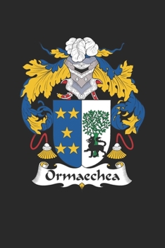 Paperback Ormaechea: Ormaechea Coat of Arms and Family Crest Notebook Journal (6 x 9 - 100 pages) Book