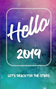 Paperback Hello 2019: Lets Reach for the Stars Book