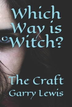 Which Way is Witch?: The Craft (Witch within series)