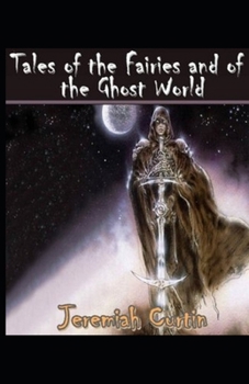 Tales of the Fairies and of the Ghost World( illustrated edition)