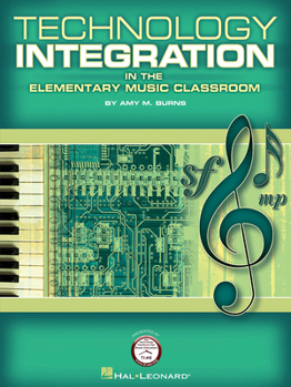 Paperback Technology Integration in the Elementary Music Classroom Book