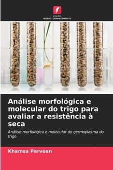 Paperback Análise morfológica e molecular do trigo para avaliar a resistência à seca [Portuguese] Book
