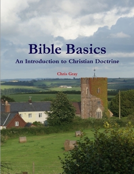 Paperback Bible Basics - An Introduction to Christian Doctrine Book