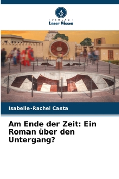 Paperback Am Ende der Zeit: Ein Roman über den Untergang? [German] Book