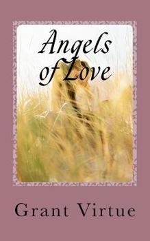 Paperback Angels of Love: How to Find and Keep the Perfect Relationship Book