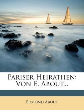 Paperback Pariser Heirathen: Von E. About... [German] Book