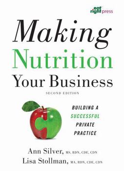 Misc. Making Nutrition Your Business: Building a Successful Private Practice Book