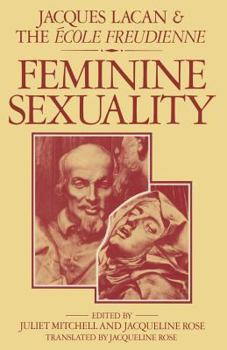 Paperback Feminine Sexuality: Jacques Lacan and the Ecole Freudienne Book