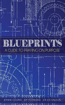 Paperback Blueprints: A Guide To Praying On Purpose Book