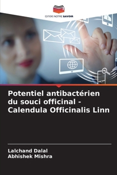 Potentiel antibactérien du souci officinal - Calendula Officinalis Linn