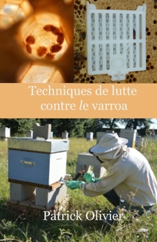 Paperback Techniques de lutte contre le varroa [French] Book