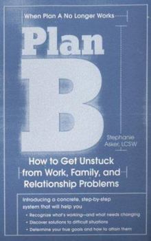 Mass Market Paperback Plan B: How to Get Unstuck from Work, Family, and Relationship Problems Book