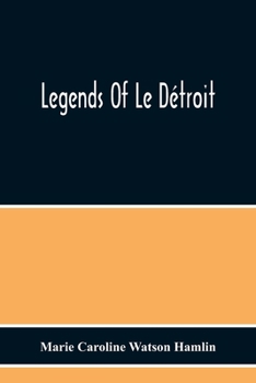 Legends of Le Detroit