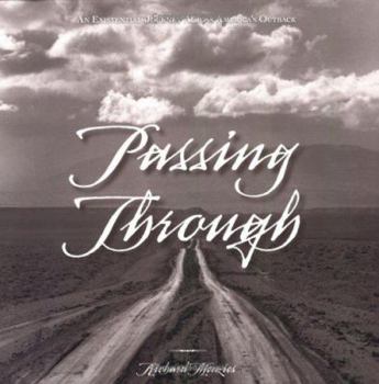 Hardcover Passing Through: An Existential Journey Across America's Outback Book