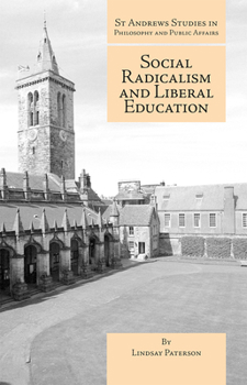 Paperback Social Radicalism and Liberal Education Book