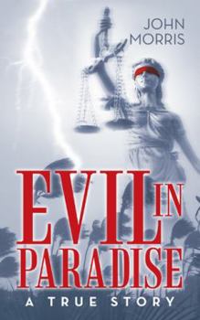 Paperback Evil in Paradise: A True Story Book