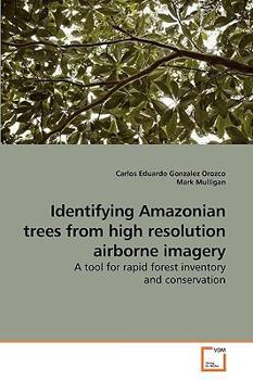 Paperback Identifying Amazonian trees from high resolution airborne imagery Book