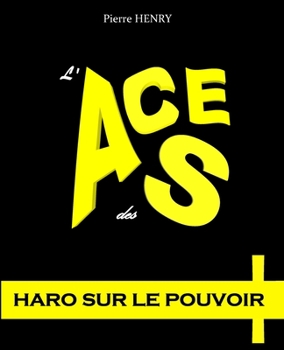 Paperback L'Ace des AS: Episode 1 - Haro sur le Pouvoir [French] Book