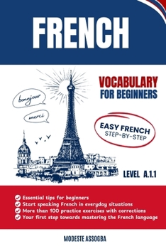 Paperback French Vocabulary For Beginners: Easy French Step-by-Step - A.1.1 Level Book