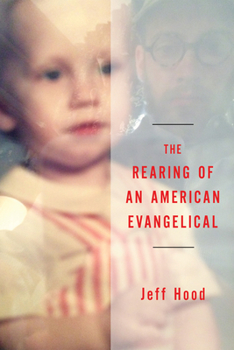 Paperback The Rearing of an American Evangelical Book